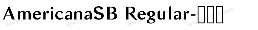 AmericanaSB Regular字体转换 AmericanaSB Regular字体转换